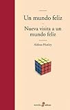 Un mundo feliz y nueva visita a un mundo feliz by Aldous Huxley(2004-01-09)