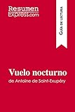 Vuelo nocturno de Antoine de Saint-Exupéry (Guía de lectura): Resumen y análisis completo
