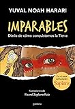 Imparables (Imparables 1): Diario de cómo conquistamos la Tierra. Por el autor de Sapiens. (Montena)