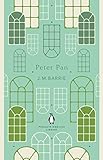 Peter Pan: J.M. Barrie (The Penguin English Library)