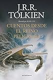 Cuentos desde el reino peligroso (NE): Ilustrado por Alan Lee: 3 (Biblioteca J. R. R. Tolkien)