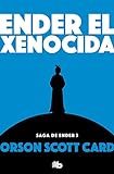 Ender el xenocida (Saga de Ender 3) (Ficción)