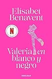 Valeria en blanco y negro (Saga Valeria 3) (Best Seller)