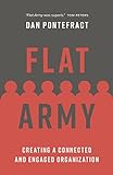 Flat Army: Creating a Connected and Engaged Organization (English Edition)
