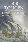 Cuentos inconclusos Ilustrada por A.Lee, J.Howe,T.Nasmith (revisada) (Biblioteca J. R. R. Tolkien)