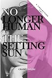 No Longer Human and The Setting Sun: Shadows of the Soul - A Duality in Darkness