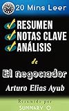 Resumen de El negociador de Arturo Elías Ayub: Puntos Principales Y Análisis | Versión-corta | 20 Mins Leer | 3000+ Palabras