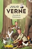 Julio Verne - Escuela de Robinsones (edición actualizada, ilustrada y adaptada): 006 (Inolvidables)