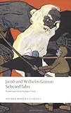 [Selected Tales (Oxford World's Classics)] [Grimm, Jacob and Wilhelm] [July, 2009]