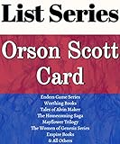 ORSON SCOTT CARD: SERIES READING ORDER: ENDER'S GAME SERIES, THE WORTHING BOOKS, TALES OF ALVIN MAKER, HOMECOMING SAGA, MAYFLOWER TRILOGY, EMPIRE BOOKS, ... BY ORSON SCOTT CARD (English Edition)