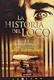 La historia del loco (Latrama (Hardcover)) (Spanish Edition) by John Katzenbach(2006-11-01)