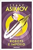 Robots e Imperio (Serie de los robots 4) (Best Seller) ed. Abril de 2023