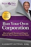 Run Your Own Corporation: How to Legally Operate and Properly Maintain Your Company Into the Future (English Edition)