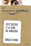 La tienda de los sueños. Jeff Bezos y la era de Amazon (SOCIAL MEDIA)