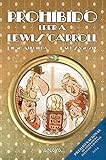 Prohibido leer a Lewis Carroll (LITERATURA INFANTIL - Narrativa infantil)