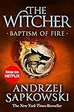 Baptism of Fire: Witcher 3 – Now a major Netflix show (The Witcher Book 5) (English Edition)