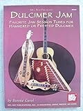Dulcimer Jam: Favorite Jam Session Tunes for Hammered or Fretted Dulcimer