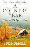 A Country Year: Living the Questions (English Edition)