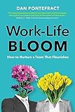 Work-Life Bloom: How to Nurture a Team that Flourishes (English Edition)