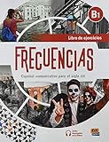 Frecuencias. B1. Libro De Ejercicios + Extensión Digital: Includes free coded access to the ELETeca and eBook (18months)
