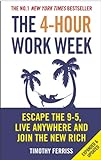 The 4-Hour Work Week: Escape the 9-5, Live Anywhere and Join the New Rich (English Edition)
