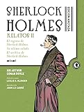 Sherlock Holmes Anotado: Relatos II. El regreso de Sherlock Holmes.: 6 (Grandes libros)