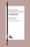 Macbeth: Traducción y edición de Àngel-Luis Pujante (Clásica)