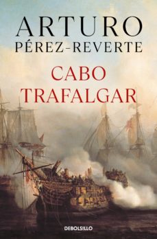 CABO TRAFALGAR de ARTURO PÉREZ-REVERTE