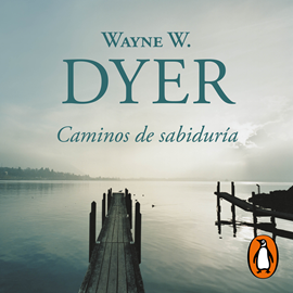 CAMINOS DE SABIDURÍA de WAYNE DYER