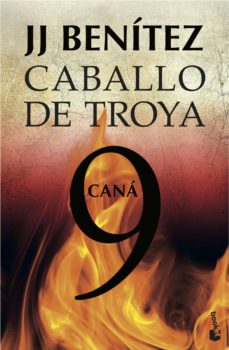 CANA (CABALLO DE TROYA 9) de J. J. BENITEZ