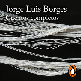 CUENTOS COMPLETOS de JORGE LUIS BORGES