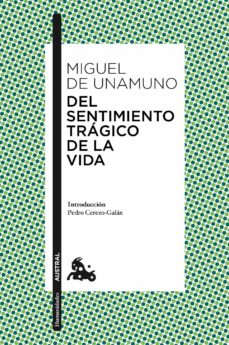 DEL SENTIMIENTO TRÁGICO DE LA VIDA de MIGUEL DE UNAMUNO