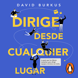DIRIGE DESDE CUALQUIER LUGAR de DAVID BURKUS