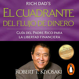 EL CUADRANTE DEL FLUJO DE DINERO de ROBERT T. KIYOSAKI
