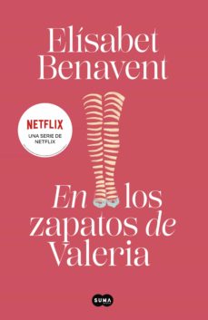 EN LOS ZAPATOS DE VALERIA de ELISÁBET BENAVENT