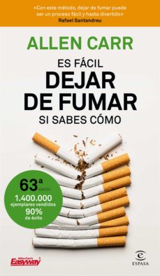 ES FÁCIL DEJAR DE FUMAR, SI SABES CÓMO de ALLEN CARR