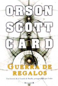 GUERRA DE REGALOS de ORSON SCOTT CARD