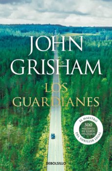 LOS GUARDIANES de JOHN GRISHAM