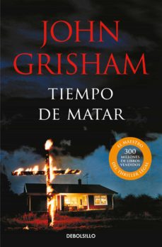 TIEMPO DE MATAR de JOHN GRISHAM